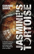 Jasmine's tortoise : a modern history novel of intrigue and espionage set in Baghdad and London
