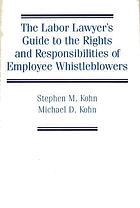 The labor lawyer's guide to the rights and responsibilities of employee whistleblowers