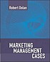 Marketing management : text and cases de Robert J Dolan