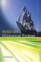 Read on--historical fiction : reading lists for every taste