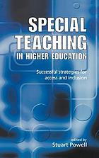Special teaching in higher education : successful strategies for access and inclusion