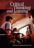 Critical thinking and learning : an encyclopedia for parents and teachers