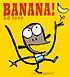 Banana! 著者：  Ed Vere 