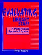 Evaluating library staff : a performance appraisal system
