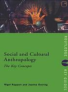 Social and cultural anthropology : the key concepts