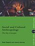 Social and cultural anthropology : the key concepts