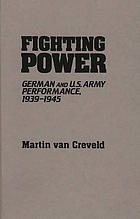 Fighting power : German and US Army performance, 1939-1945