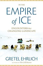 In the empire of ice : encounters in a changing landscape