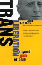 Trans liberation : beyond pink or blue