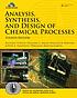 Analysis, synthesis, and design of chemical processes by  Richard Turton 