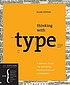 Thinking with type : a critical guide for designers,... by  Ellen Lupton 