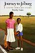 Journey to Jo'burg : a South African story