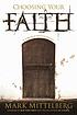 Choosing your faith : in a world of spiritual... by Mark Mittelberg