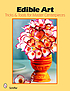 Edible art : tricks & tools for master centerpieces... 著者：  Sumith Premalal de Costa Narahenapitage 