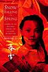 Snow falling in spring : Coming of age in China... 著者： Moying Li-Marcus
