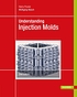 Understanding injection molds by Harry Pruner