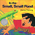 In the small, small pond by Denise Fleming