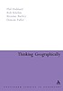 Thinking geographically : space, theory, and contemporary... von Phil Hubbard