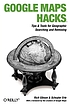 Google maps hacks von Rich Gibson