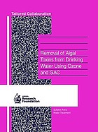 Removal of algal toxins from drinking water using ozone and GAC