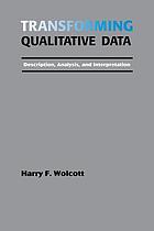 Transforming qualitative data : description, analysis, and interpretation