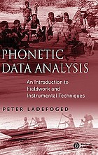 Phonetic data analysis : an introduction to fieldwork and instrumental techniques