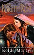 The knight and the rose por Isolde Martyn