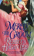 Merely the groom