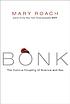 Bonk : the curious coupling of science and sex 著者：  Mary Roach 