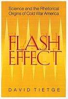 Flash effect : science and the rhetorical origins of Cold War America