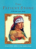 The patient stone : a Persian love story