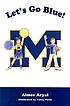 Let's go Blue! de Aimee Aryal