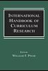 International handbook of curriculum research by William F Pinar