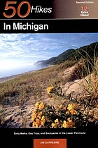 50 hikes in Michigan : the best walks, hikes, and backpacks in the lower peninsula
