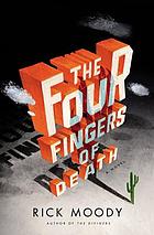 The four fingers of death : a novel