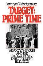 Target, prime time : advocacy groups and the struggle over entertainment television