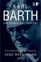 Karl Barth and evangelical theology : convergences and divergences