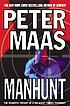 Manhunt von Peter Maas