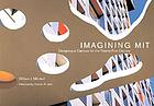 Imagining MIT : designing a campus for the twenty-first century