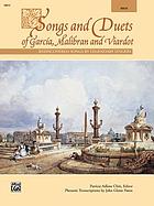 Songs and duets of García, Malibran and Viardot : rediscovered songs by legendary singers