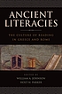 Ancient literacies : the culture of reading in... 著者：  William A Johnson 