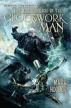 The curious case of the clockwork man