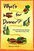 What's for dinner? : over 200 delicious recipes... von Maryana Vollstedt