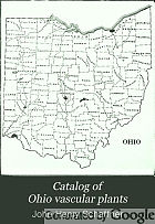 Catalog of Ohio vascular plants, arranged according to the phyletic classification; with notes on the geographical distribution in the state, based mainly on specimens in the State herbarium, Botanical laboratory, the Ohio state university.