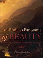 An endless panorama of beauty : selections from the Jean and Alvin Snowiss' collection of American Art