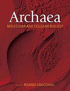 Archaea : molecular and cellular biology