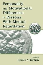 Personality and motivational differences in persons with mental retardation