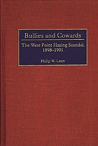Bullies and cowards : the West Point hazing scandal, 1898-1901
