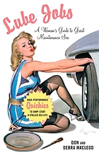 Lube jobs : a woman's guide to great maintenance sex