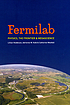 Fermilab : physics, the frontier, and megascience